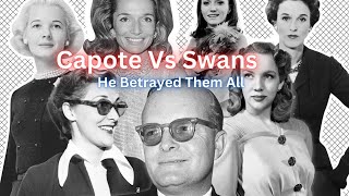 The True Story of the Feud Capote vs The Swans The Scandalous Tale of Betrayal and High Society [upl. by Sheilah]