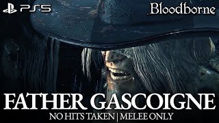 Father Gascoigne Boss Fight No Damage Bloodborne [upl. by Adnulahs]