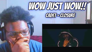 THE UNDERRATED LEGEND Cadet  Closure REACTION [upl. by Anneiv]