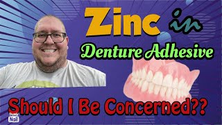 Zinc in Denture Adhesive Should you be concerned [upl. by Laeira83]