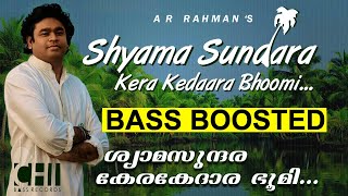 Shyama Sundara BASS BOOSTED AR RAHMAN  ASIANET THEME  ശ്യാമ സുന്ദര കേര കേദാര  CHI BASS RECORDS [upl. by Kliber]