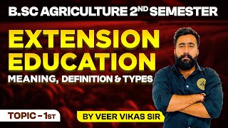 EXTENSION EDUCATION  Topic 1st  BSC AGRICULTURE 2nd SEMESTER EXTENSION SUBJECT CLASSES NOTES [upl. by Jobie]