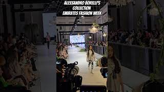 Alessandro Borelli CollectionEmirates Fashion Week Dubai UAE [upl. by Allemat]