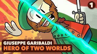 Garibaldi Hero of Two Worlds  Unifying Italy  Extra History  Part 1 [upl. by Orlando]