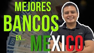 Mejores Bancos Para Invertir y Solicitar Créditos en Mexico 💰 [upl. by Eittik333]