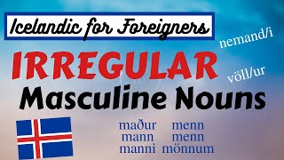 Icelandic Grammar Irregular Masculine Nouns [upl. by Duval]