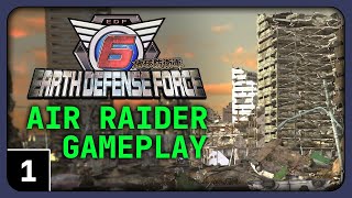 Lets Play Earth Defense Force 6  Air Raider Gameplay part 1  DEFEND THE CITY [upl. by Anovad896]