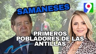 Samaneses primeros pobladores de las Antillas  Nuria Piera [upl. by Noelyn]