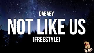 DaBaby  NOT LIKE US FREESTYLE Lyrics [upl. by Hedwiga]