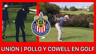 🔥Pollo Briseño y Cade Cowell JUNTOS JUGANDO GOLF  UNIÓN en Chivas  Noticias Chivas Chivas [upl. by Kennan]