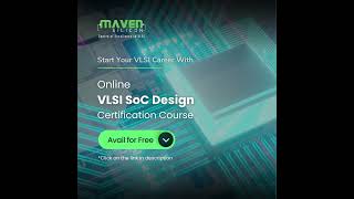 Free Online VLSI SoC Design Certification Course  VLSI  Maven Silicon [upl. by Ynej]