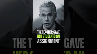 The teacher gave her students an assignment  Jordan Peterson  motivation quotes inspiration [upl. by Anirda]