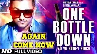 One Bottle Down Again Song  Recreated Song Yo Yo Honey Singh  New Version Song video [upl. by Glover]