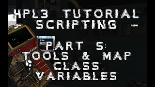 HPL3 Tutorial  Scripting  Part 5  Tools amp Map Class Variables [upl. by Ire]