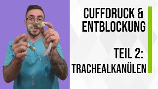 Cuffdruck und Entblockung Teil 2 Trachealkanülen [upl. by Noryak]