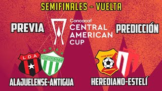 PREVIA Y PREDICCIÓNALAJUELENSE vs ANTIGUAHEREDIANO vs REAL ESTELÍCOPA CENTROAMERICANA 2024 [upl. by Silevi535]