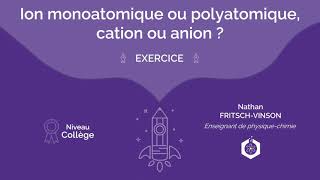 📝🧪 Exercices sur les ions  cation anion monoatomique polyatomique  ‖ PhysiqueChimie ‖ Collège [upl. by Robbie]