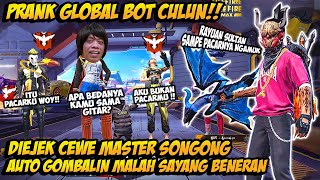 PRANK GLOBAL NYAMAR JADI BOT CULUN DIHINA CEWE MASTER SONGONG GANTI SET SULTAN GOMBALIN SAMPE BAPER [upl. by Legnaros]