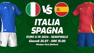 ITALIA  SPAGNA  EUROPEI UNDER 19 2024  DIRETTA LIVE CRONACA STATISTICHE amp CAMPO 3D [upl. by Emile]