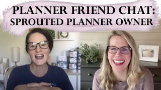 PLANNER FRIEND CHAT  Heather SPROUTED PLANNER FOUNDER [upl. by Htyderem]