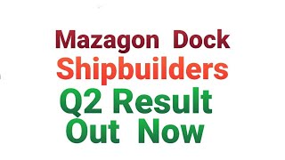 Mazagon Dock Shipbuilders Limited  Q2 Result [upl. by Zelikow]