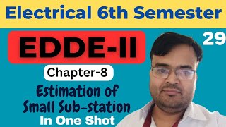 29 EDDEII  EE 6th Sem  Ch8  Estimation of Small Substation PolytechnicPathshala [upl. by Arimlede]