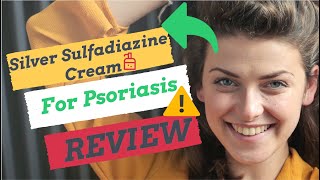 Silver Sulfadiazine Cream For Psoriasis  Review [upl. by Ednarb]