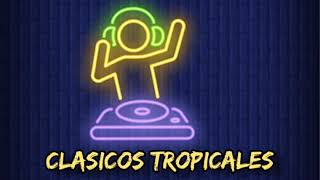 Clasicos Tropicales [upl. by Eelamme554]