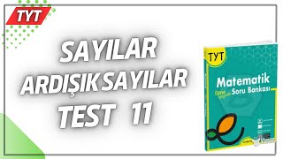 SAYILAR ARDIŞIK SAYILAR TEST 11  ENDEMİK TYT MATEMATİK SORU BANKASI ÇÖZÜMLERİ [upl. by Dee Dee]