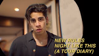 New Rules  Night Like This A Video Diary [upl. by Yldarb]