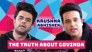 Krushna Abhishek  Truth about Govinda  Family amp More  Emotional amp Hilarious  EP 16 [upl. by Golub62]