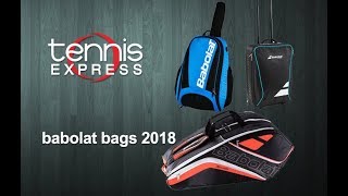 Babolat 2018 Tennis Bag Gear Guide  Tennis Express [upl. by Alym]