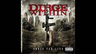 Dirge Within  Force Fed Lies 2009 Full Album [upl. by Benedikta]