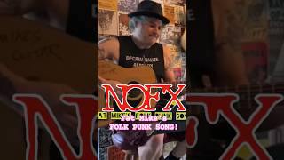 FAT MIKE of NOFX writes a FOLK PUNK SONG NOFX PUNK folkpunk [upl. by Anneh]