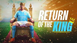 KEVIN DE BRUYNE  RETURN OF THE KING  Documentary [upl. by Lion572]