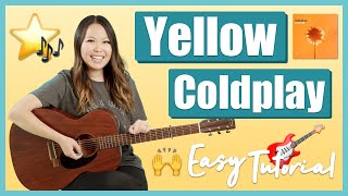 Yellow Guitar Lesson Tutorial EASY  Coldplay Chords  Strumming  Full Cover [upl. by Johnny]