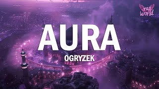 Ogryzek  AURA Ultra Slowed [upl. by Nylrebmik874]