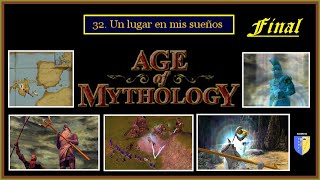 AGE OF MYTHOLOGY 32 Un Lugar en mis Sueños FINAL [upl. by Aindrea]