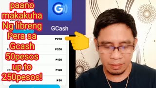 Paano makakuha ng libreng Pera sa Gcash 50pesos up to 250pesos [upl. by Hooper705]