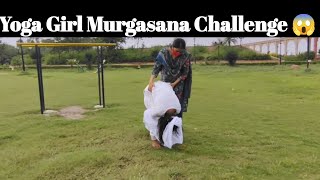 Yoga Girl Murgasana Challenge🐤Murga Punishment 😱 Benefits of Murga Yogasana yogaanytimewithNK [upl. by Riess]