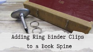 Adding Ring Binder Clips to a Book Spine [upl. by Gall837]