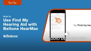 How to Use Find My Hearing Aid in the HearMax App Audio Description Version  Beltone [upl. by Atteirneh614]