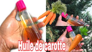 COMMENT FAIRE L’HUILE DE CAROTTE 🥕 ÉCLAIRCISSANTE [upl. by Idrahs]