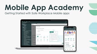 Mobile App Academy Getting Started with Safe Workplace Mobile apps [upl. by Dougall]