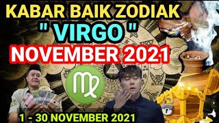 RAMALAN ZODIAK VIRGO NOVEMBER 2021  REJEKI VIRGO  LENGKAP DAN AKURAT [upl. by Yelrak]