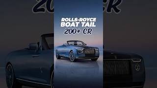 Most Expensive RollsRoyce boat tail  super luxury cars  mister Dakhni facts shorts [upl. by Gosselin]