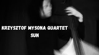 Krzysztof Mysona Quartet  Sun [upl. by Layod969]