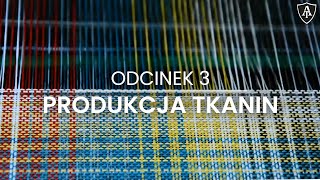 Produkcja tkanin  odcinek 3  Akademia Toptextil [upl. by Areek749]