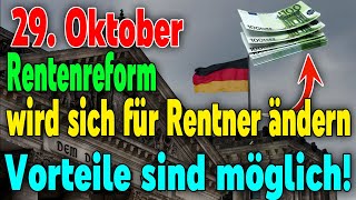 Rentenreform ab 29 Oktober Was ändert sich für Rentner [upl. by Aronoel784]