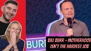 BRITISH MUM REACTS  Bill Burr  Motherhood Isnt The Hardest Job [upl. by Nadroj]